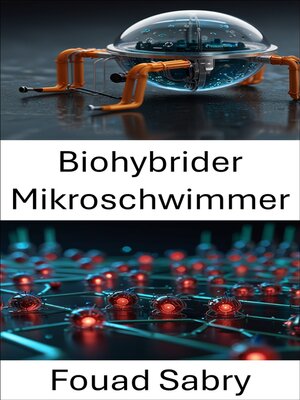 cover image of Biohybrider Mikroschwimmer